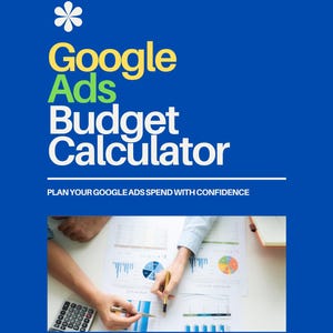 May include: A blue graphic with the words "Google Ads Budget Calculator" in yellow, green, and white. The image includes a photo of people reviewing charts and a calculator. The text reads "Plan your Google Ads spend with confidence."