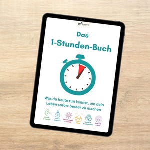 Könnte beinhalten: Ein schwarzes Tablet zeigt den Titel "Das 1-Stunden-Buch" mit einer türkisfarbenen Stoppuhr-Grafik. Darunter steht der Text "Was du heute tun kannst, um dein Leben sofort besser zu machen."