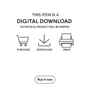 May include: White graphic with the text "THIS ITEM IS A DIGITAL DOWNLOAD" and "NO PHYSICAL PRODUCT WILL BE SHIPPED". Includes icons for purchase, download, and print, with a "Buy it now" button.