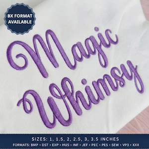 Pode incluir: Tecido branco com bordado à máquina roxo em letra cursiva lendo Magic Whimsy. Um emblema azul escuro recortado no canto superior esquerdo diz BX FORMAT AVAILABLE. O texto inferior lista os tamanhos 1, 1.5, 2, 2.5, 3, 3.5 inches.