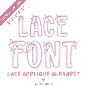 May include: A white background displays the words "LACE FONT" in a pink, lace-trimmed font. The text "LACE APPLIQUE ALPHABET" is below, also in pink. The image also includes the text "BX FORMAT AVAILABLE" and the sizes 5 cm, 7.6 cm, 10 cm, 12.7 cm, and 15.2 cm.