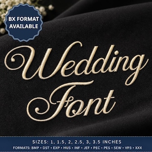 Puede incluir: Bordado de color dorado con las palabras Wedding Font en letra cursiva sobre tela negra. Una insignia azul en la esquina dice BX FORMAT AVAILABLE. El texto inferior enumera los tamaños 1, 1.5, 2, 2.5, 3, 3.5 pulgadas y los formatos BMP, DST, EXP, HUS, INF, JEF, PEC, PES, SEW, VP3, XXX.