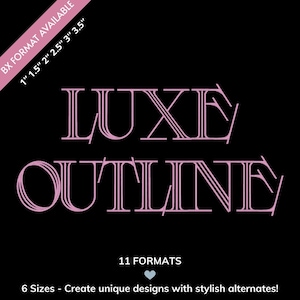 May include: A black background with the words "LUXE OUTLINE" in pink, stylized font. The text "BX FORMAT AVAILABLE" is in a pink diagonal banner. The image also includes the text "11 FORMATS" and "6 Sizes - Create unique designs with stylish alternates!"