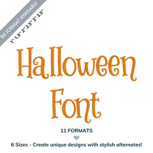 Puede incluir: Texto bordado en naranja que dice Halloween Font con una pancarta en la esquina superior izquierda que indica BX FORMAT AVAILABLE y 1 inch, 1.5 inch, 2 inch, 2.5 inch, 3 inch, 3.5 inch. Debajo del texto hay 11 FORMATS, un pequeño corazón y 6 Sizes - Create unique designs with stylish alternates!