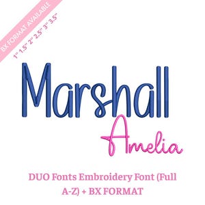 May include: A digital embroidery font design featuring the names "Marshall" in blue and "Amelia" in pink. The text "BX FORMAT AVAILABLE" and font size options are displayed in the upper left corner. The text "DUO Fonts Embroidery Font (Full A-Z) + BX FORMAT" is at the bottom.