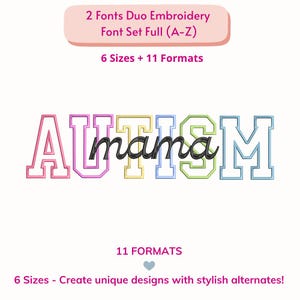 May include: An embroidery font set featuring the word "AUTISM" in a multi-colored, collegiate-style font. The word "mama" is written in a cursive font. The image also includes text indicating 6 sizes and 11 formats.