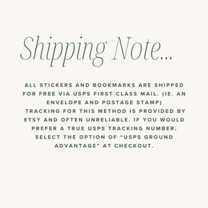 May include: Text on a cream-colored background reads "Shipping Note..." followed by details about shipping stickers and bookmarks via USPS First Class Mail. The text also mentions an option for more reliable tracking.