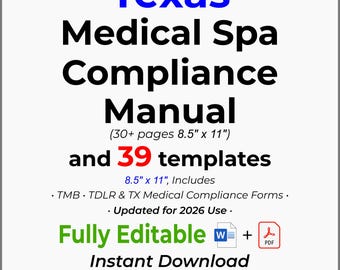Texas Medical Spa Compliance Manual: Editable Templates (Word & PDF)