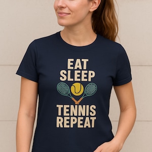 Tennis Themed Shirt - Eat Sleep Tennis Repeat, Sporty T-Shirt, Gift for Tennis Lovers, Tennis Club Wear, Sports Apparel, Tennis Player Shirt