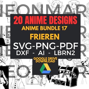 Puede incluir: Un paquete de arte digital con 20 diseños de anime. La imagen incluye el texto "20 ANIME DESIGNS ANIME BUNDLE 17 FRIEREN SVG-PNG-PDF DXF - AI - LBRN2" y un icono de descarga de Google Drive. Los diseños son en blanco y negro.