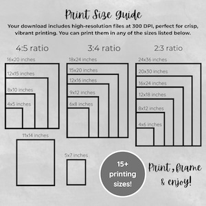 May include: Print size guide with various print sizes in inches, including 4x5, 8x10, 11x14, 16x20, 18x24, and 24x36. The guide also includes the text "Print, frame & enjoy!" and "15+ printing sizes!"