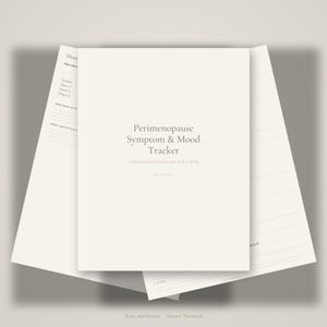 May include: A cream-colored paper document titled Perimenopause Symptom & Mood Tracker with the subtitle A clearer picture of what your body is doing. The document includes sections for tracking symptoms like hot flashes, sleep, mood, and energy levels.