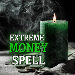 EXTREME MONEY SPELL – Attract Fast Cash, Unlock Wealth Energy & Manifest Prosperity