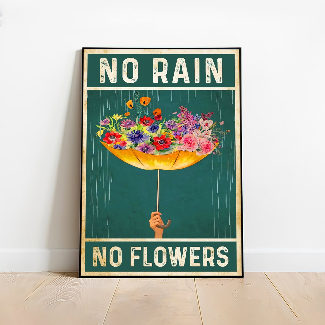 No Rain No Flower Poster Flowers Vintage Poster Mental Etsy