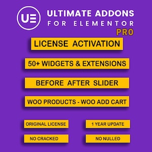 Könnte beinhalten: Eine lila Grafik mit weißem Text und gelben Rechtecken. Der Text enthält "ULTIMATE ADDONS FOR ELEMENTOR PRO", "LICENSE ACTIVATION", "50+ WIDGETS & EXTENSIONS", "BEFORE AFTER SLIDER" und "WOO PRODUCTS - WOO ADD CART".