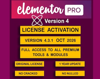 May include: A digital graphic for Elementor Pro Version 4 with a purple background. Text includes LICENSE ACTIVATION, VERSION 4.3.1 OCT 2026, FULL ACCESS TO ALL PREMIUM TOOLS & MODULES, ORIGINAL LICENSE, 1 YEAR UPDATE, NO CRACKED, and NO NULLED.