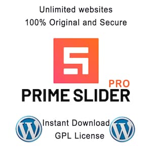 May include: A white graphic with the text "Unlimited websites 100% Original and Secure". The image features a red and orange square with a white "S" inside, the words "PRIME SLIDER PRO", and two WordPress logos with the text "Instant Download GPL License".