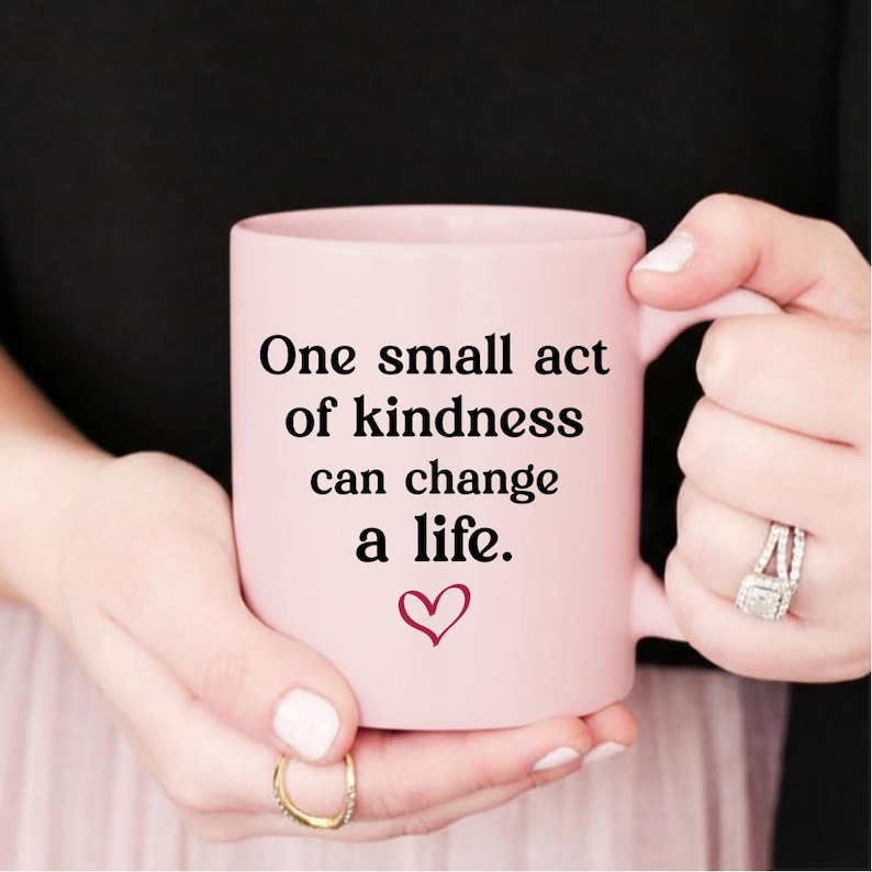 One Small Act of Kindness Can Change a Life PNG Svg,motivational ...