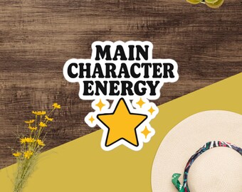 Main Character Energy Sticker