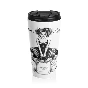 Chic Travel Mug for Fashion Lovers, Stylish Coffee Cup, Designer Mug, Gift for Her, Fashionista Travel Mug, Granddaughter, Sister, Wife