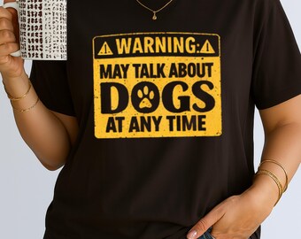 Camiseta "Advertencia: Se puede hablar de perros en cualquier momento" - Camiseta divertida de peluquero canino - Regalo para amantes de los perros - Camiseta de estilista de mascotas - Ropa de peluquería canina