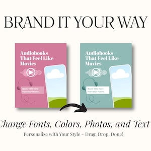 May include: Image features two audiobook covers, one pink and one teal, with the text "Audiobooks That Feel Like Movies." Each cover displays a phone graphic, headphones, and a play button. The text "BRAND IT YOUR WAY" and "Change Fonts, Colors, Photos, and Text" are also visible.
