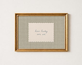 Rustic Gingham How Lucky Are We Hand Written Wall Art - print poster - fabric effect