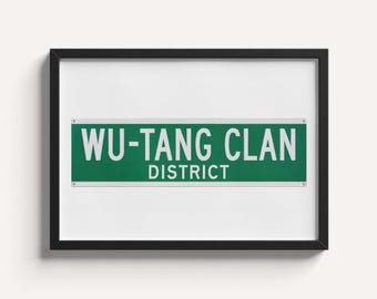 wu-tang clan district nyc street sign - wu tang - 36 chambers - hip hop poster print - method man ol dirty - Shaolin