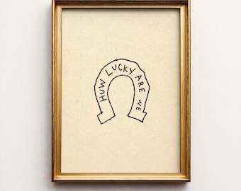 How lucky are we - digital download - Western horse shoe Gift Idea | Vintage Retro | Memorabilia - print poster