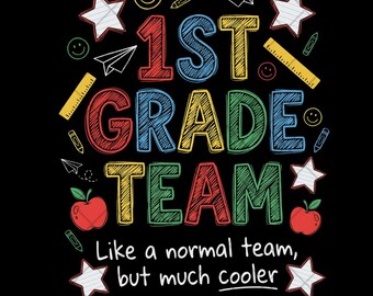 1st Grade Team PNG Digital Download, First Grade Teacher Gift Sublimation Design, Back To School Classroom Team Shirt Idea