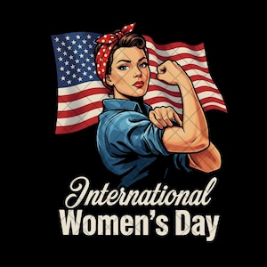 Puede incluir: Ilustración de una mujer flexionando su bíceps, con un pañuelo rojo de lunares y una camisa azul con cuello, con una bandera estadounidense de fondo. El texto "International Women's Day" está debajo.