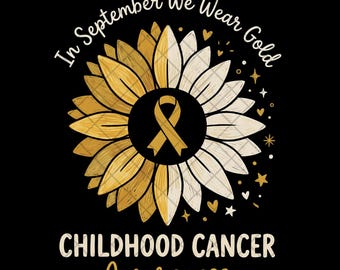Puede incluir: Un diseño gráfico sobre fondo negro que muestra un girasol con pétalos que van del dorado al blanco. El centro contiene un lazo dorado. El texto dice: In September We Wear Gold CHILDHOOD CANCER AWARENESS junto con pequeñas estrellas.