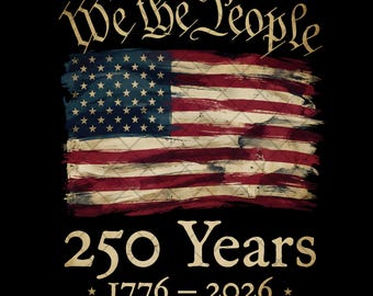 We the People PNG, US Flag Clipart, 250 Years America, Patriotic Png, Sublimation Png, Digital Download, USA Flag 1776 2026