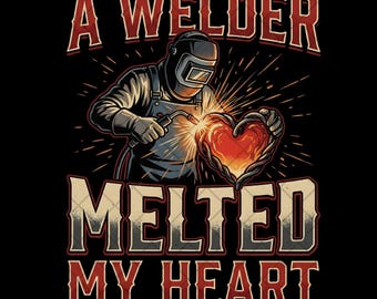 Welder Melted My Heart PNG, Welding Clipart, Cute Welder Design, Valentines Gift, Welding Heart Png, Digital Download PNG