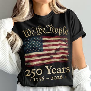 Patriotic T-Shirt 'We The People', Vintage American Flag Design, 250 Years Anniversary 1776-2026, Unisex Black Tee