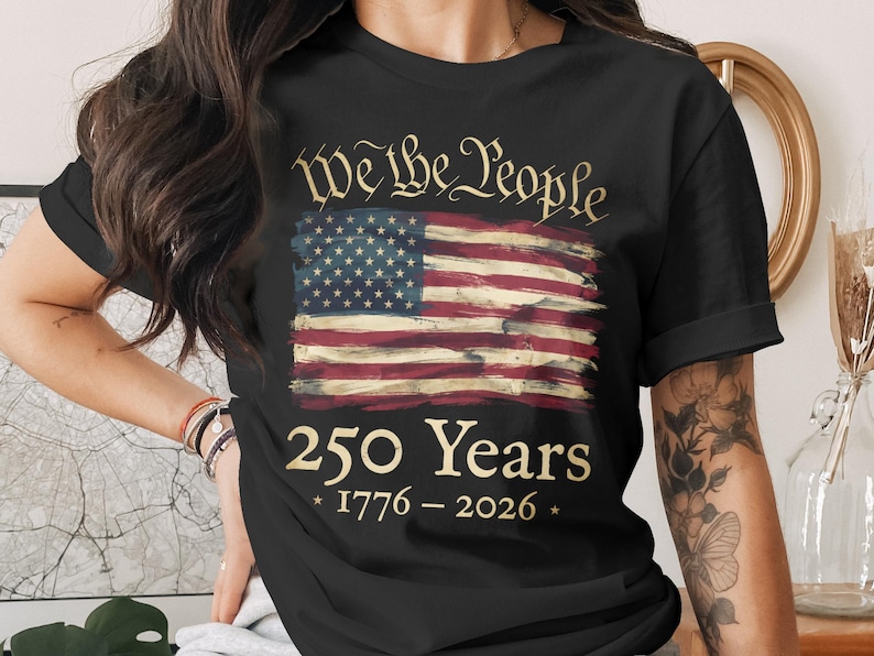 We The People 250 Years T-Shirt, 1776-2026 American Flag, Patriotic Tee, Unisex Fourth of July Gift, Vintage USA Flag Shirt