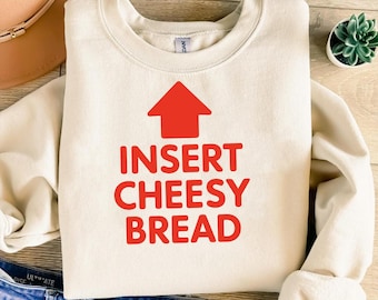 Insert Cheesy Bread Shirt Funny Foodie Pizza Lover Tee With Arrow Graphic Humorous Cheese Bread Lover Gift T Shirt For Men Women
