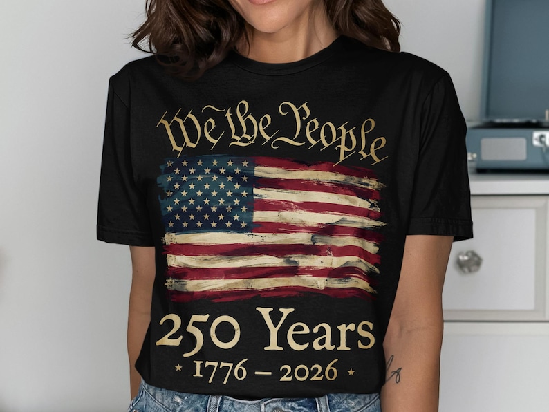 We The People 250 Years T-Shirt, Vintage American Flag Design, Patriotic 1776-2026 Tee, Unisex History Lovers Gift, USA Independence Day