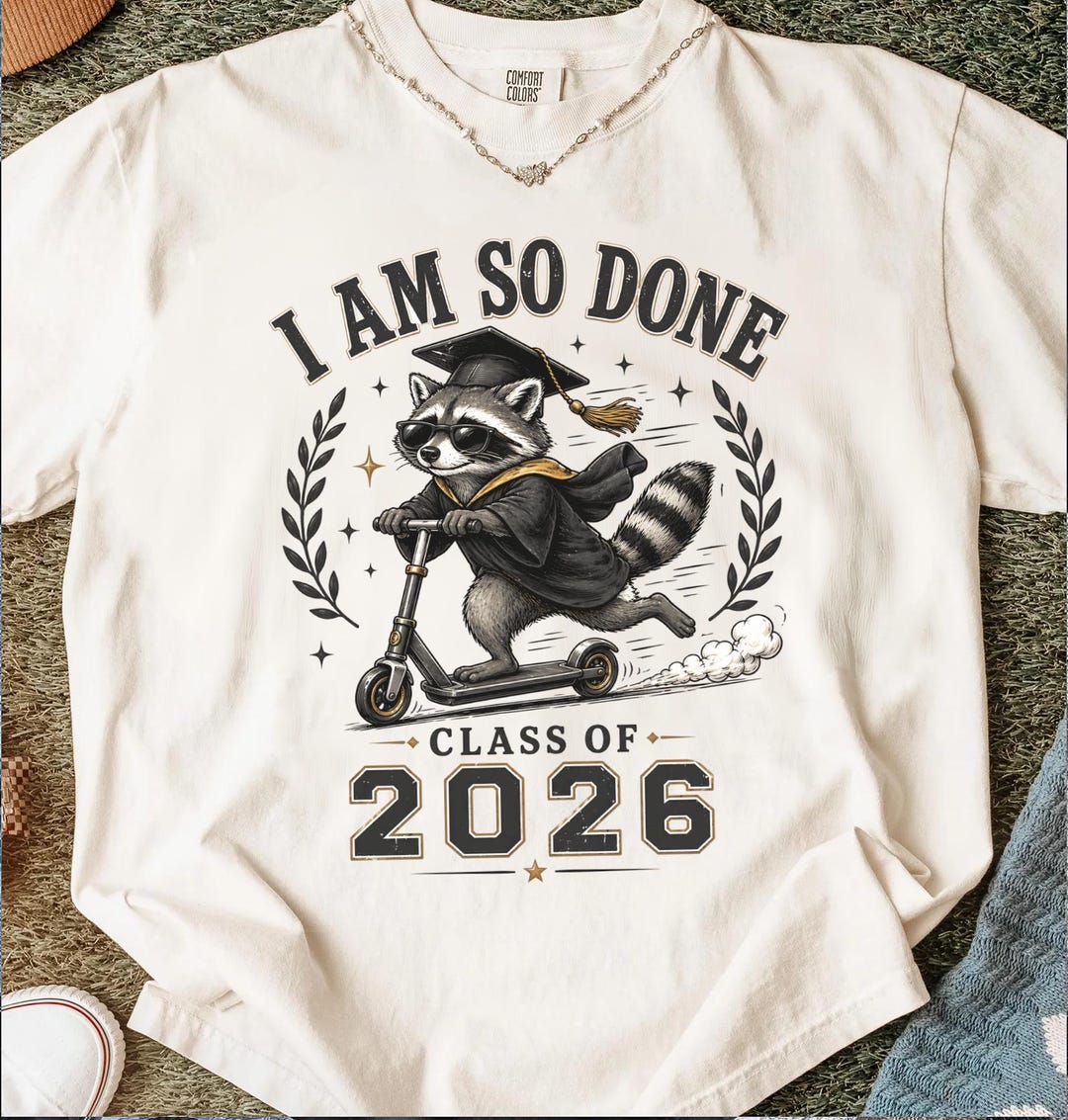 Senior Racoon I Am so Done Class of 2026 Png, Raccoon Grad Clipart, Funny Graduate ...