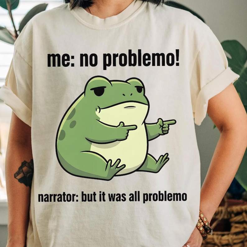 Funny Frog Meme PNG | Me No Problemo Narrator but It Was All Problemo ...