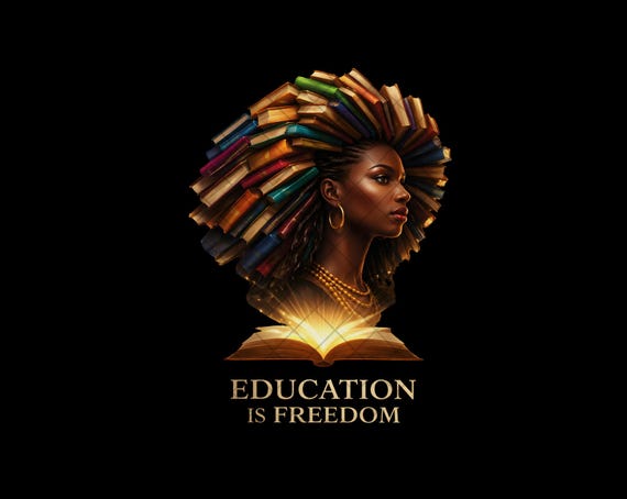 Education is Freedom Png, Books Png, Afro Woman Png, Reading Png, Empowerment Png, Digital Download, Sublimation Design