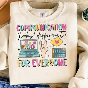 Communication Looks Different For Everyone Shirt Speech Therapy Tee SLP Gift Autism Awareness Top Language Pathologist Graphic
