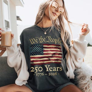 We The People 250 Years Sweatshirt, Vintage American Flag Design, Patriotic Clothing 1776-2026, USA History Apparel, Independence Day Top