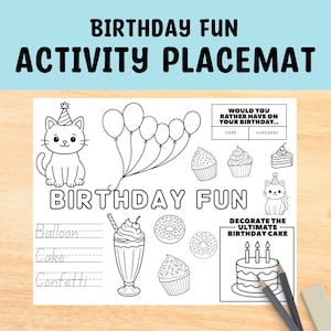 May include: A black and white birthday activity placemat with the text "BIRTHDAY FUN ACTIVITY PLACEMAT". The placemat features illustrations of a cat, balloons, cupcakes, a milkshake, donuts, and a birthday cake.