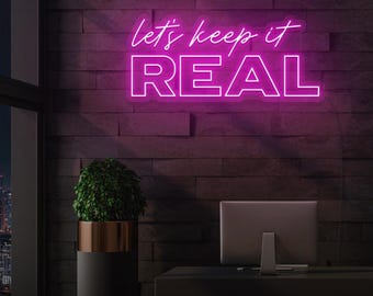 Let’s Keep it Real LED Neon Sign | Quote Neon Sign | Motivational Wall Decor | Office Sign | Bedroom Decor | Keep it Real, Keep it Honest