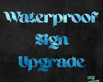 Waterproof Sign Upgrade for My Custom LED Signs