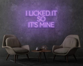 I Licked It So It's Mine LED Neon Sign | Home Bedroom Wall Decor | Fun Cheeky Playful Neon Sign | Housewarming Gift for Boyfriend Girlfriend