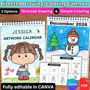 May include: A spiral-bound calendar with the text "JESSICA's ARTWORK CALENDAR" and a drawing of a girl. The calendar also features a snowman illustration for December 2026 and drawing instructions. The text "Fully editable in CANVA" is also present.