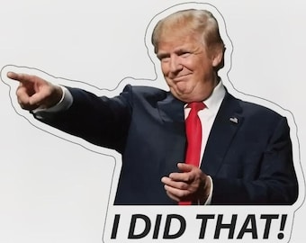 100x Trump I Did That Stickers Waterproof Vinyl Decal Pack