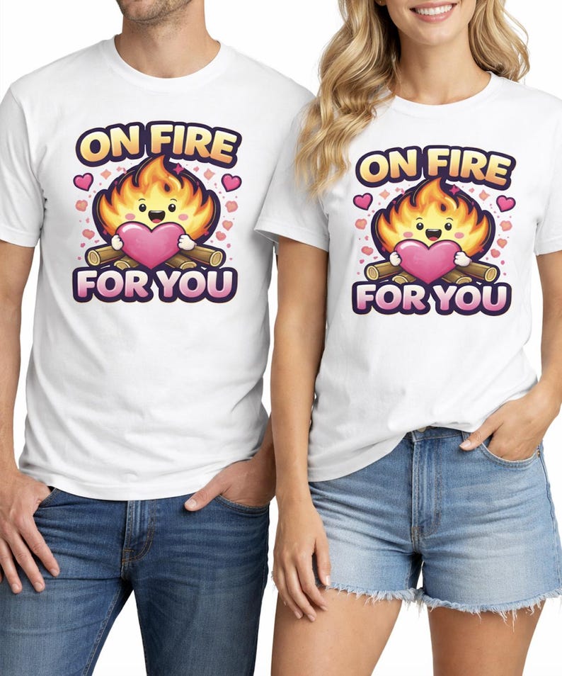 On Fire For You Couples Tee